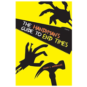 HANDYMANS GUIDE TO END TIMES: POEMS