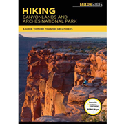 HIKING CANYONLANDS AND ARCHES NATIONAL PARKS