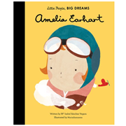 AMELIA EARHART: LITTLE PEOPLE, BIG DREAMS SERIES